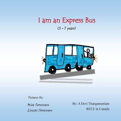 I am an Express Bus by Thangamaniam, Arulmanidevi