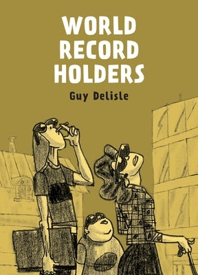 World Record Holders by Delisle, Guy
