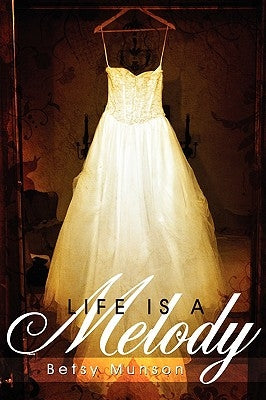 Life Is a Melody by Munson, Betsy