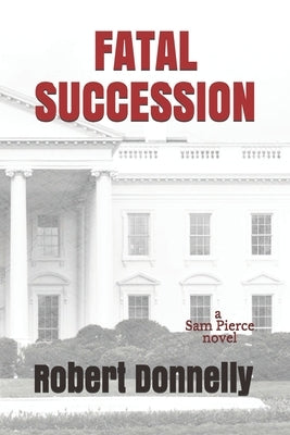 Fatal Succession by Donnelly, Robert