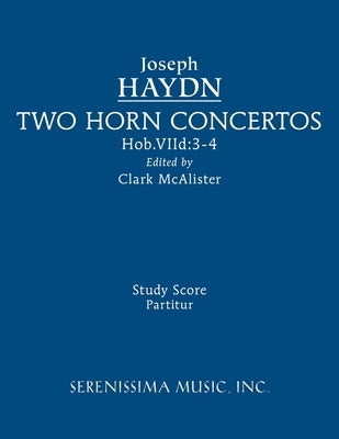 Two Horn Concertos: Study score by Haydn, Joseph