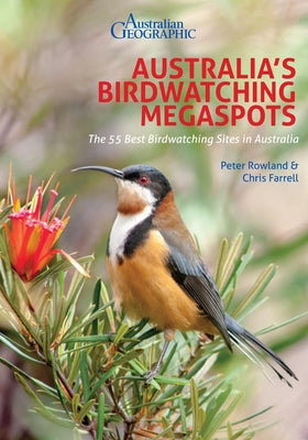 Australia's Birdwatching Megaspots by Rowland, Peter