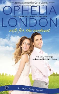 Wife for the Weekend by London, Ophelia