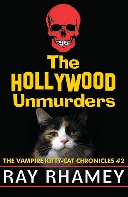 The Hollywood Unmurders by Rhamey, Ray
