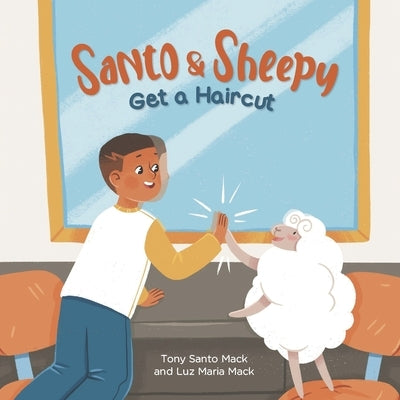 Santo & Sheepy Get a Haircut by Mack, Luz Maria