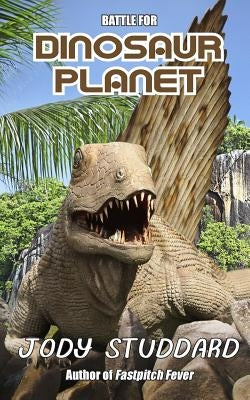 Battle For Dinosaur Planet by Studdard, Jody