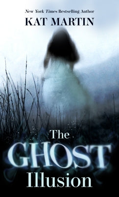 The Ghost Illusion by Martin, Kat
