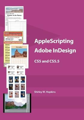 AppleScripting Adobe InDesign CS5 and CS5.5 by Hopkins, Shirley W.
