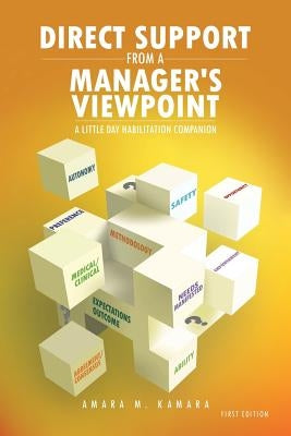 Direct Support from a Manager's Viewpoint: A Little Day Habilitation Companion by Kamara, Amara M.