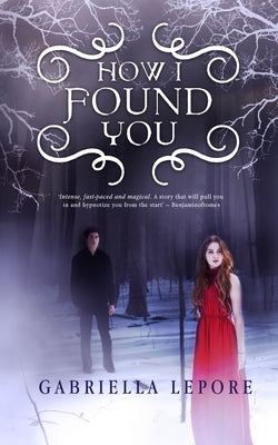 How I Found You by Lepore, Gabriella
