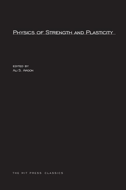 Physics of Strength and Plasticity by Argon, Ali S.
