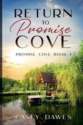 Return to Promise Cove by Dawes, Casey