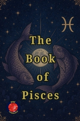 The Book of Pisces by Rubi, Alina