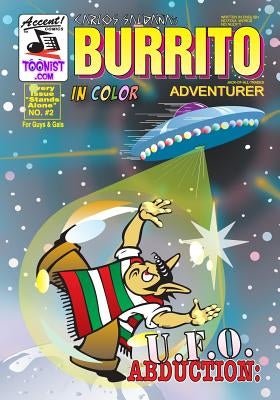 Burrito Adventurer 2: UFO: Abduction! by Saldana, Carlos