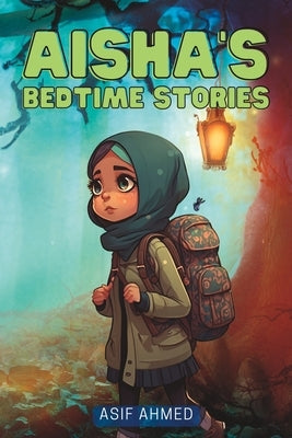 Aisha's Bedtime Stories by Ahmed, Asif