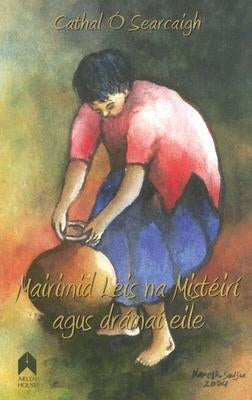 Mairimid Leis Na Misteiri Agus by Ó. Searcaigh, Cathal