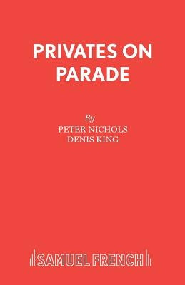 Privates on Parade by Nichols, Peter