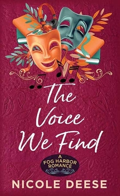 The Voice We Find: A Fog Harbor Romance by Deese, Nicole