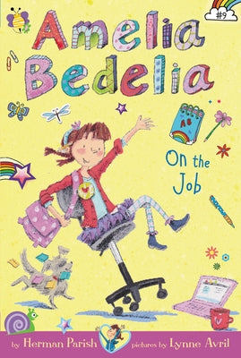 Amelia Bedelia Chapter Book #9: Amelia Bedelia on the Job by Parish, Herman