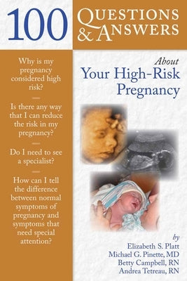100 Q&as about Your High-Risk Pregnancy by Platt, Elizabeth S.