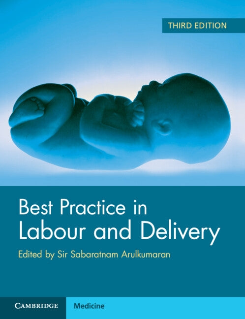 Best Practice in Labour and Delivery by Arulkumaran, Sir Sabaratnam