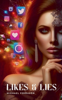 Likes & Lies by Ferguson, Michael