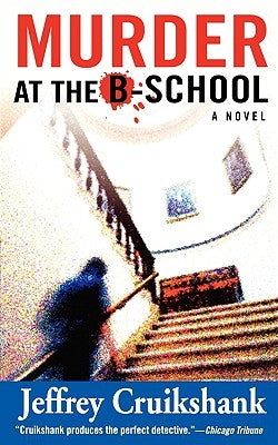 Murder at the B-School by Cruikshank, Jeffrey