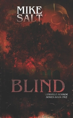 Blind: A Linkville Horror Series by Salt, Mike