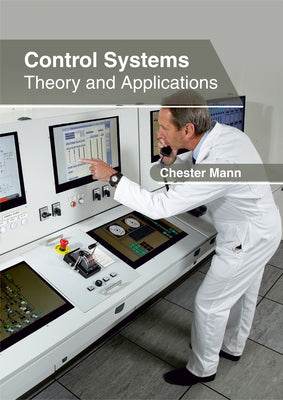 Control Systems: Theory and Applications by Mann, Chester