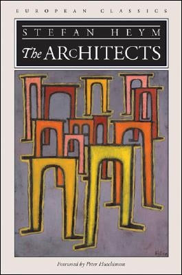 The Architects by Heym, Stefan