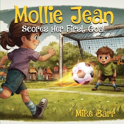 Mollie Jean Score Her First Goal by Barr, Mike