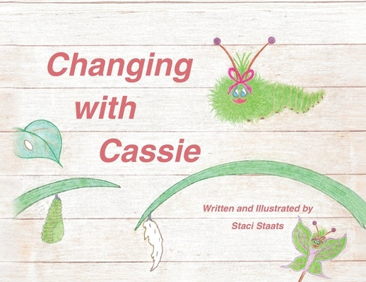 Changing with Cassie by Staats, Staci