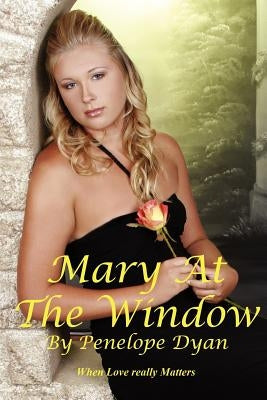 Mary At The Window by Dyan, Penelope