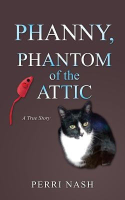 Phanny, Phantom of the Attic by Nash, Perri
