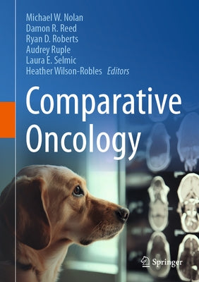 Comparative Oncology by Nolan, Michael W.