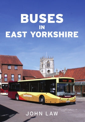 Buses in East Yorkshire by Law, John