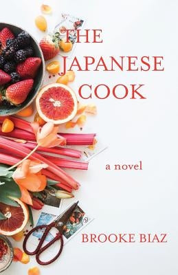 The Japanese Cook by Biaz, Brooke