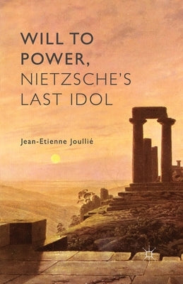 Will to Power, Nietzsche's Last Idol by Loparo, Kenneth A.