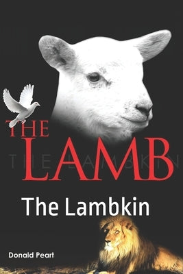 The Lamb: The Lambkin by Peart, Donald Arthur