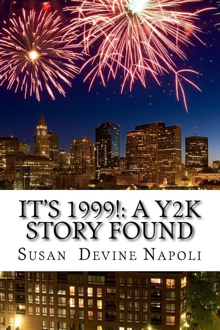 It's 1999!: a Y2K story found by Napoli, Susan Devine