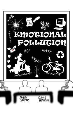 Emotional Pollution by Shantnu, Kumar