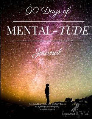 90 Days of Mental-tude by McAllister, Alana