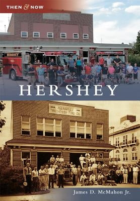 Hershey by McMahon Jr, James D.