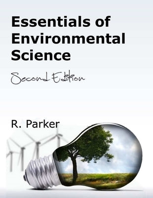Essentials of Environmental Science, Second Edition by Parker, R.