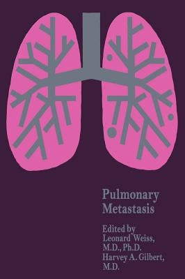 Pulmonary Metastasis by Weiss, L.
