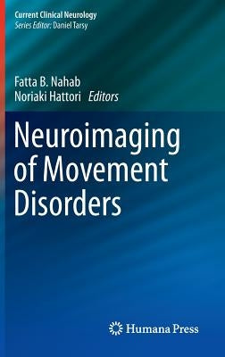 Neuroimaging of Movement Disorders by Nahab, Fatta B.