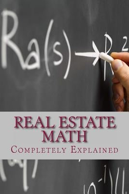 Real Estate Math: Completely Explained by Shingleton, Gerald L.