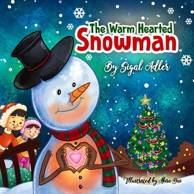 The Warm-Hearted Snowman: Christmas Book for Kids Preschool. (Teaching Children the Joy of Giving) by Adler, Sigal