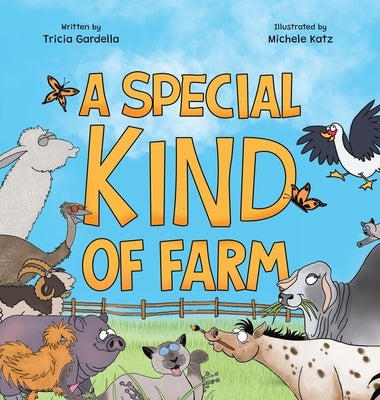 A Special Kind of Farm by Gardella, Tricia