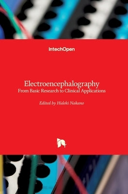 Electroencephalography: From Basic Research to Clinical Applications by Nakano, Hideki
